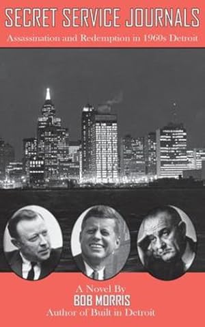Immagine del venditore per Secret Service Journals: Assassination and Redemption in 1960s Detroit by Morris, Bob [Hardcover ] venduto da booksXpress