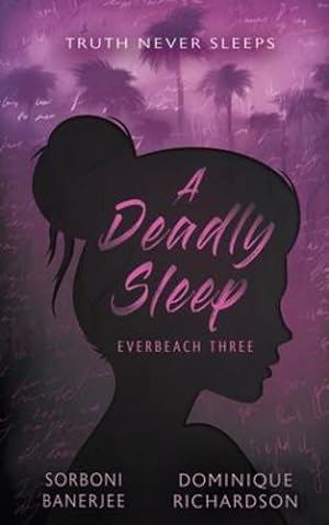 Bild des Verkufers fr A Deadly Sleep: A YA Romantic Suspense Mystery Novel (Everbeach) by Banerjee, Sorboni, Richardson, Dominque [Paperback ] zum Verkauf von booksXpress