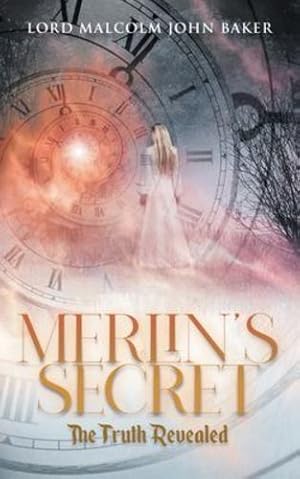 Immagine del venditore per Merlin's Secret: The Truth Revealed by Lord Malcolm John Baker [Paperback ] venduto da booksXpress