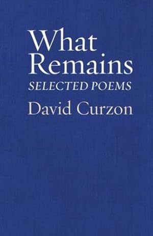 Seller image for What Remains: Selected Poems (Jewish Poetry Project) by Curzon, David [Paperback ] for sale by booksXpress