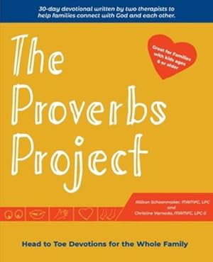 Seller image for The Proverbs Project: Head to Toe Devotions for the Whole Family by Schoonmaker, MAMFC, LPC, Allison Richmond, Varnado, MAMFC, LPC-S, Christine Coleman [Paperback ] for sale by booksXpress