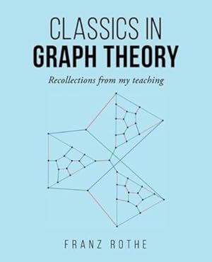 Seller image for Classics in Graph Theory by Rothe, Franz [Paperback ] for sale by booksXpress