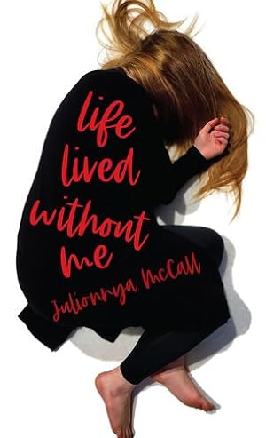 Image du vendeur pour Life Lived Without Me by McCall, Julionnya [Hardcover ] mis en vente par booksXpress