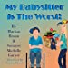 Seller image for My Babysitter Is The Worst! by Braun, Markus, Garner, Sommer Michelle [Paperback ] for sale by booksXpress