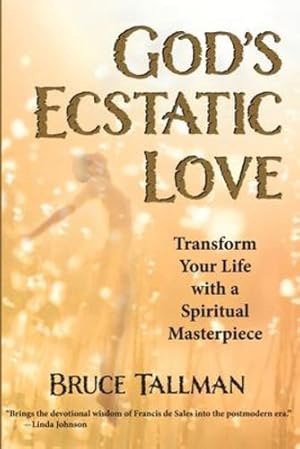Seller image for God's Ecstatic Love by Tallman, Bruce [Paperback ] for sale by booksXpress
