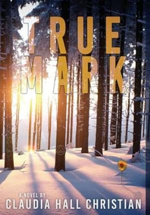 Seller image for True Mark, an Alex the Fey thriller by Christian, Claudia Hall [Hardcover ] for sale by booksXpress