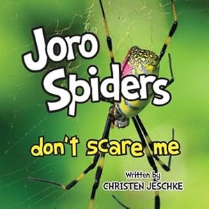 Seller image for Joro Spiders Don't Scare Me by Jeschke, Christen M [Paperback ] for sale by booksXpress