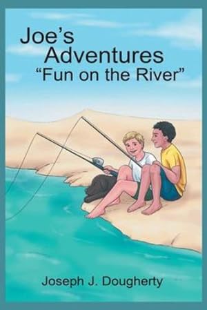 Imagen del vendedor de Joe's Adventures Fun on the River by Joseph J Dougherty [Paperback ] a la venta por booksXpress