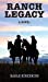 Seller image for Ranch Legacy by Kirbride, Earle [Hardcover ] for sale by booksXpress