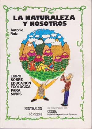 Seller image for LA NATURALEZA Y NOSOTROS for sale by LIBRERIA TORMOS