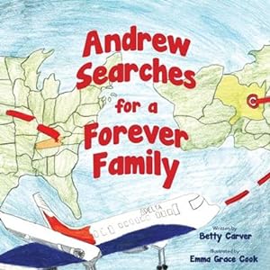 Imagen del vendedor de Andrew Searches for a Forever Family by Carver, Betty [Paperback ] a la venta por booksXpress