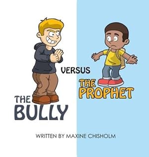 Image du vendeur pour The Bully Versus The Prophet by Chisholm, Maxine [Hardcover ] mis en vente par booksXpress