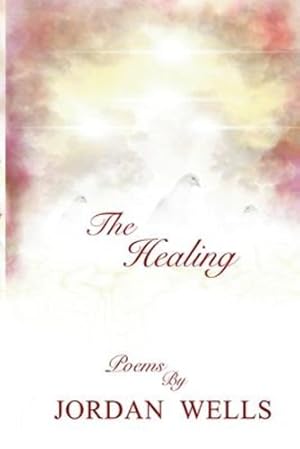 Immagine del venditore per The Healing by Wells, Jordan [Paperback ] venduto da booksXpress
