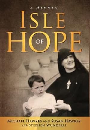 Immagine del venditore per Isle of Hope by Hawkes, Michael, Hawkes, Susan, Wunderli, Stephen [Hardcover ] venduto da booksXpress