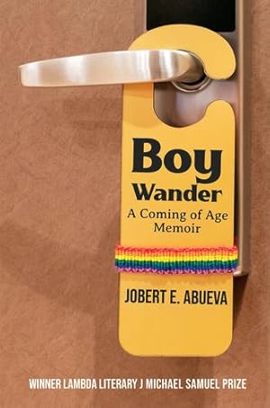 Seller image for Boy Wander: A Coming of Age Memoir by Abueva, Jobert [Paperback ] for sale by booksXpress
