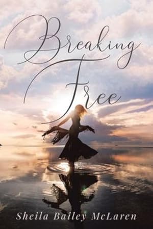 Seller image for Breaking Free by McLaren, Sheila Bailey [Paperback ] for sale by booksXpress