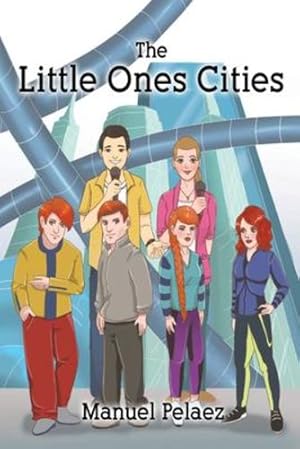Immagine del venditore per The Little Ones Cities by Pelaez, Manuel [Paperback ] venduto da booksXpress