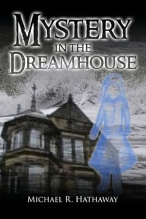 Seller image for Mystery in the Dreamhouse by Hathaway, Michael R [Paperback ] for sale by booksXpress