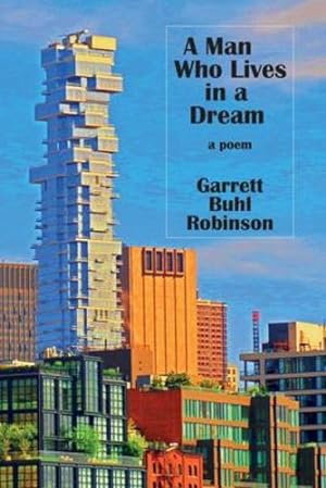 Seller image for A Man Who Lives in a Dream by Robinson, Garrett Buhl [Paperback ] for sale by booksXpress