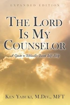 Seller image for The Lord Is My Counselor: A Guide to Biblically-Based Self-Help by Yabuki, Ken [Paperback ] for sale by booksXpress