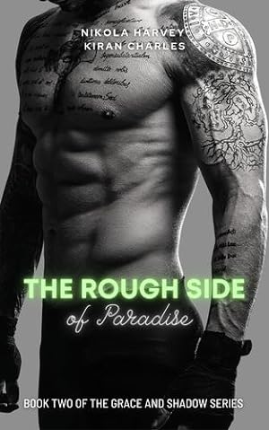 Immagine del venditore per The Rough Side of Paradise: Book Two of The Grace and Shadow Series by Harvey, Nikola, Charles, Kiran [Paperback ] venduto da booksXpress
