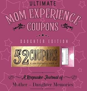 Bild des Verkufers fr Ultimate Mom Experience Coupons - Daughter Edition by Joy Holiday Family [Hardcover ] zum Verkauf von booksXpress