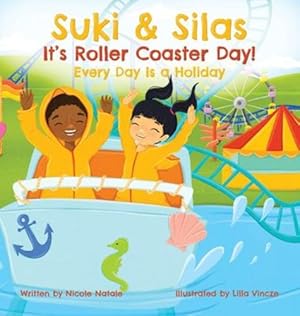 Bild des Verkufers fr Suki & Silas It's Roller Coaster Day!: Every Day Is a Holiday by Natale, Nicole [Hardcover ] zum Verkauf von booksXpress