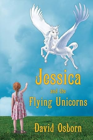 Imagen del vendedor de Jessica and the Flying Unicorns by Osborn, David [Paperback ] a la venta por booksXpress