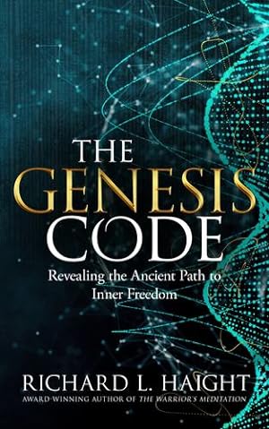 Bild des Verkufers fr The Genesis Code: Revealing the Ancient Path to Inner Freedom by Haight, Richard L [Hardcover ] zum Verkauf von booksXpress