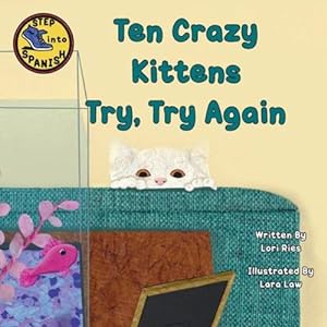 Seller image for Ten Crazy Kittens Try, Try Again by Ries, Lori [Paperback ] for sale by booksXpress