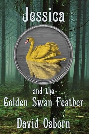 Imagen del vendedor de Jessica and the Golden Swan Feather by Osborn, David [Paperback ] a la venta por booksXpress