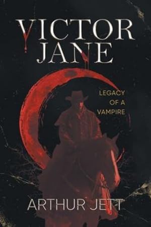 Bild des Verkufers fr Victor Jane: Legacy of a Vampire: Legacy of a Vampire by Arthur Jett [Paperback ] zum Verkauf von booksXpress