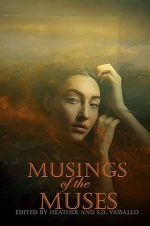 Seller image for Musings of the Muses by Vassallo, Heather, Blackstone, Callie S., Piper, Hailey, Ellis, Stephanie, Sng, Christina, Lappin, Kenzie, Cleaveland, Kristin, Wenzel, Romy Tara, Townend, SJ, Dillon, Ruschelle [Paperback ] for sale by booksXpress
