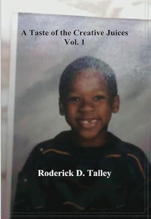 Seller image for A Taste of the Creative Juices, Volume 1 by Talley, Roderick D [Paperback ] for sale by booksXpress