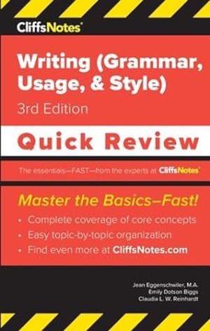 Seller image for CliffsNotes Writing (Grammar, Usage, and Style): Quick Review by Eggenschwiler M.A., Jean, Dotson Biggs, Emily, Reinhardt, Claudia L. W. [Paperback ] for sale by booksXpress