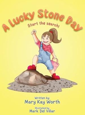 Seller image for A Lucky Stone Day: Start the search! by Worth, Mary Kay [Hardcover ] for sale by booksXpress