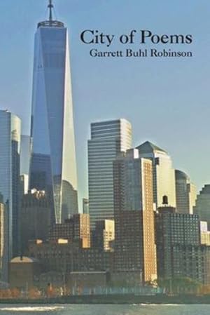 Seller image for City of Poems by Robinson, Garrett Buhl [Paperback ] for sale by booksXpress