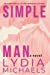 Seller image for Simple Man: A Surprise Baby Single Dad Romance by Michaels, Lydia [Paperback ] for sale by booksXpress