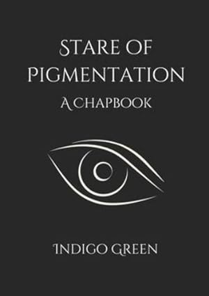 Seller image for Stare of Pigmentation by Green, Indigo F [Paperback ] for sale by booksXpress