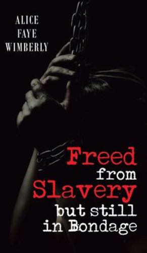 Seller image for Freed from Slavery but Still in Bondage by Wimberly, Alice Faye [Hardcover ] for sale by booksXpress
