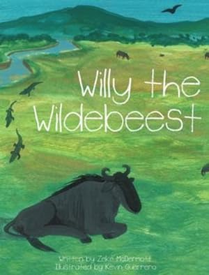 Bild des Verkufers fr Willy the Wildebeest by McDermott, Zeke [Hardcover ] zum Verkauf von booksXpress