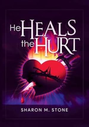Seller image for He Heals the Hurt by Sharon M Stone [Paperback ] for sale by booksXpress