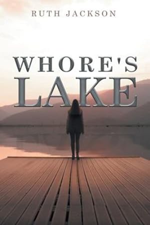 Imagen del vendedor de Whore's lake by Ruth Jackson [Paperback ] a la venta por booksXpress