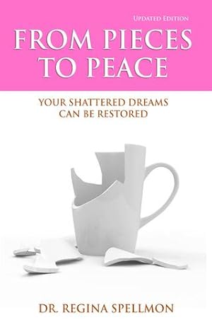 Seller image for From Pieces to Peace: Updated Edition by Spellmon, Dr Regina [Paperback ] for sale by booksXpress