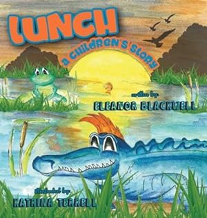 Seller image for Lunch: A Children's Story by Blackwell, Eleanor [Hardcover ] for sale by booksXpress