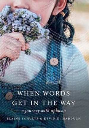 Seller image for When Words Get in the Way by Schultz, Elaine, Hadduck, Kevin E [Hardcover ] for sale by booksXpress