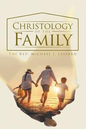 Seller image for Christology of the Family by The Rev Michael J Lessard [Paperback ] for sale by booksXpress