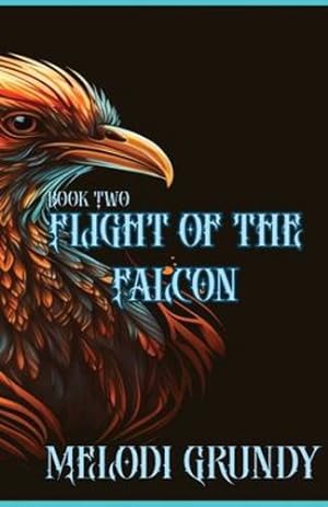Seller image for Flight of the Falcon (Falcon Trilogy) by Grundy, Stephan, Grundy, Melodi [Paperback ] for sale by booksXpress