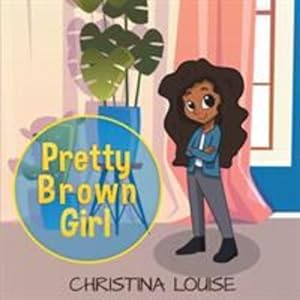 Seller image for Pretty Brown Girl by Louise, Christina [Paperback ] for sale by booksXpress