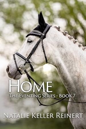 Seller image for Home: The Eventing Series - Book 7 by Reinert, Natalie Keller [Paperback ] for sale by booksXpress